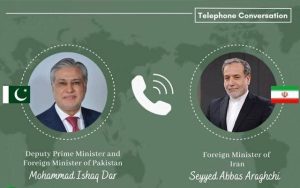 اسحاق ڈار کا ایرانی وزیر خارجہ سے ٹیلیفونک رابطہ خطے کی موجودہ صورتحال پر تبادلہ خیال